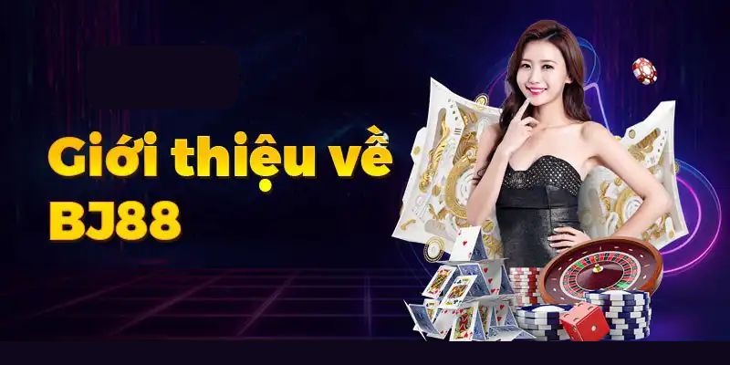 Giới thiệu BJ88