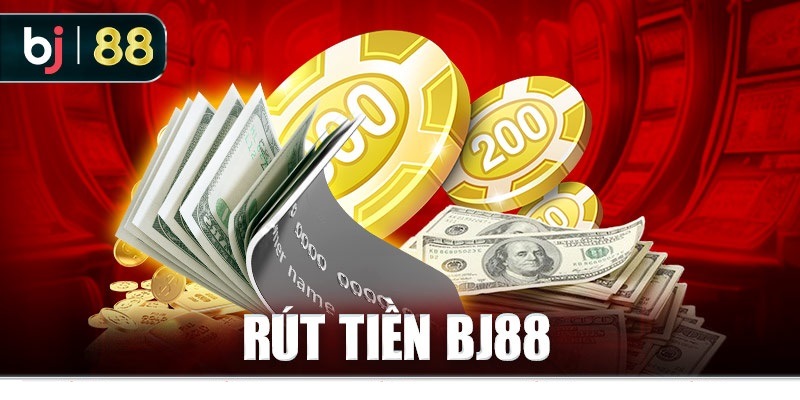 Rút tiền BJ88